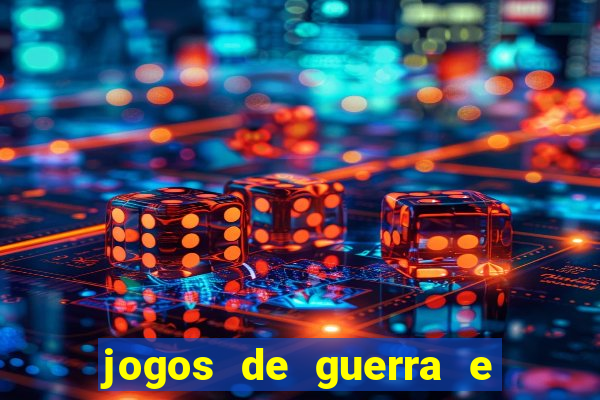 jogos de guerra e de estrategia
